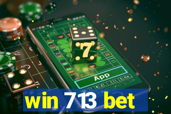 win 713 bet